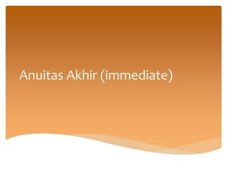 Anuitas Akhir (immediate)