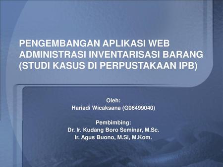 Dr. Ir. Kudang Boro Seminar, M.Sc.