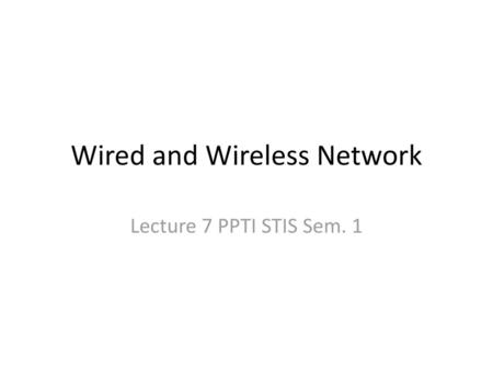 Wired and Wireless Network