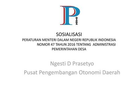 Ngesti D Prasetyo Pusat Pengembangan Otonomi Daerah