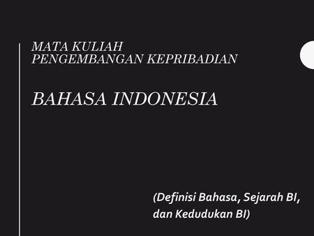 Mata Kuliah Pengembangan kepribadian bahasa indonesia