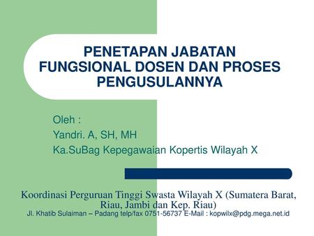 PENETAPAN JABATAN FUNGSIONAL DOSEN DAN PROSES PENGUSULANNYA