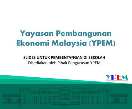 Yayasan Pembangunan Ekonomi Malaysia (YPEM)
