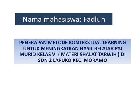 Nama mahasiswa: Fadlun