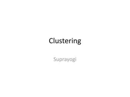 Clustering Suprayogi.