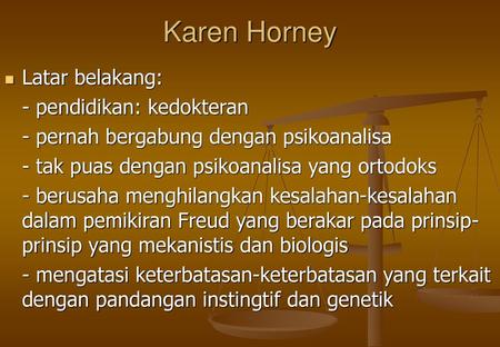 Karen Horney Latar belakang: - pendidikan: kedokteran