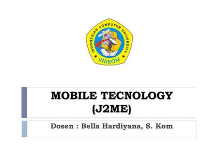 MOBILE TECNOLOGY (J2ME)