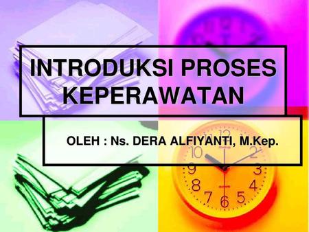 INTRODUKSI PROSES KEPERAWATAN