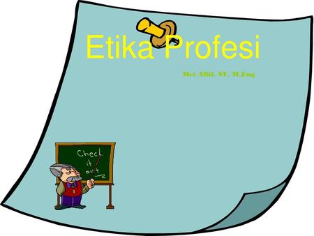 Etika Profesi Mei Allif, ST. M.Eng.