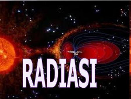 RADIASI.