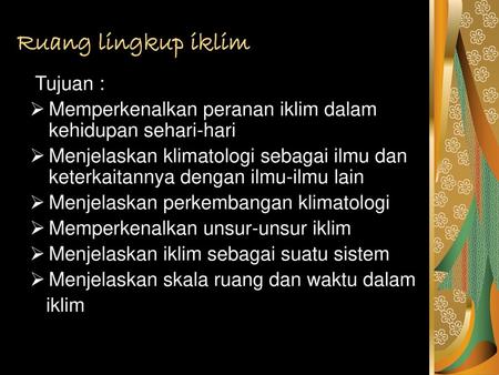 Ruang lingkup iklim Tujuan :