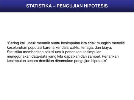 STATISTIKA – PENGUJIAN HIPOTESIS