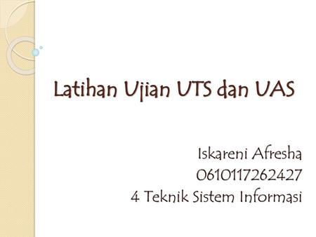Latihan Ujian UTS dan UAS
