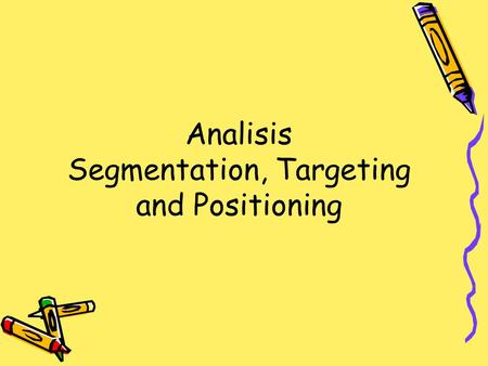 Analisis Segmentation, Targeting and Positioning