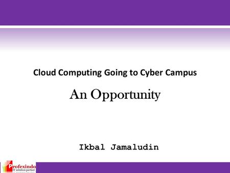 Cloud Computing Going to Cyber Campus