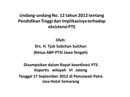 Oleh: Drs. H. Tjuk Subchan Sulchan (Ketua ABP-PTSI Jawa Tengah)