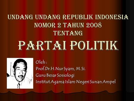 Oleh : Prof.Dr.H.Nur Syam, M.Si. Guru Besar Sosiologi