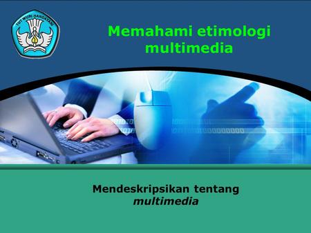 Memahami etimologi multimedia