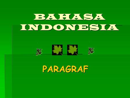 BAHASA INDONESIA PARAGRAF.