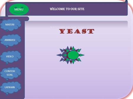 ` YEAST WELCOME TO OUR SITE MENU MATERI ANIMASI VIDEO CONTOH SOAL