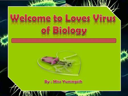 Welcome to Loves Virus of Biology