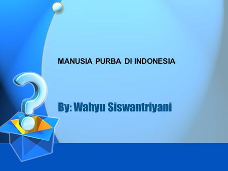 By: Wahyu Siswantriyani