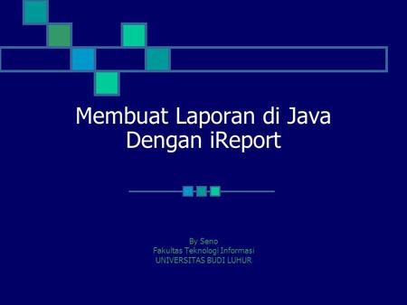 Membuat Laporan di Java Dengan iReport