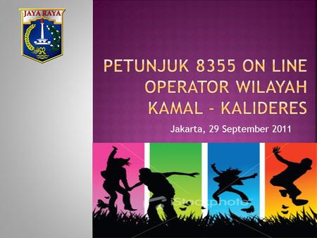 PETUNJUK 8355 ON LINE OPERATOR WILAYAH KAMAL - kalideres
