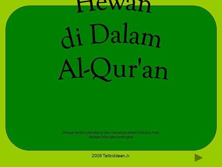 Hewan di Dalam Al-Qur'an 2006 Talibiddeen Jr.