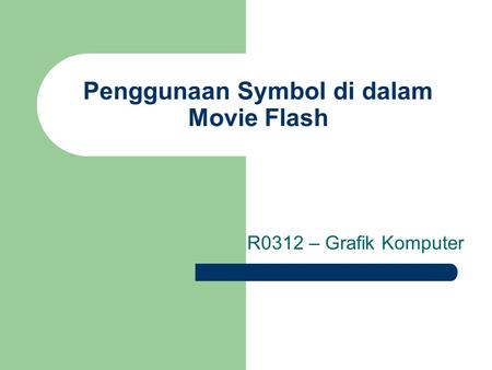 Penggunaan Symbol di dalam Movie Flash