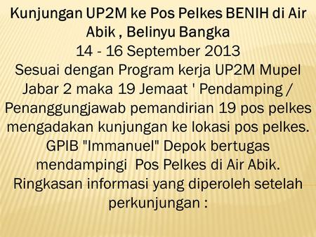 Kunjungan UP2M ke Pos Pelkes BENIH di Air Abik , Belinyu Bangka