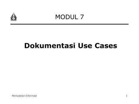MODUL 7 Dokumentasi Use Cases Pemodelan Informasi.