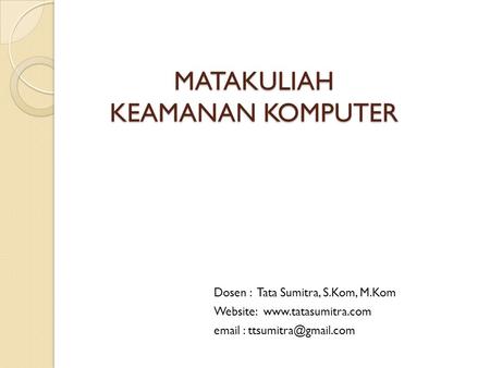MATAKULIAH KEAMANAN KOMPUTER