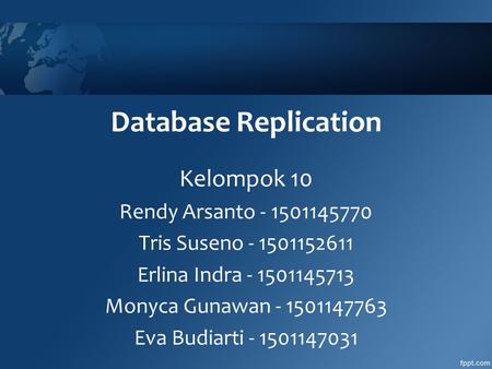 Database Replication Kelompok 10 Rendy Arsanto