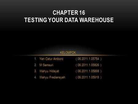 Chapter 16 Testing Your Data Warehouse