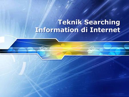 Teknik Searching Information di Internet