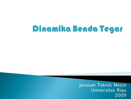 Jurusan Teknik Mesin Universitas Riau 2009