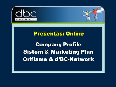 Company Profile Sistem & Marketing Plan Oriflame & d’BC-Network