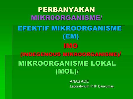 MIKROORGANISME LOKAL (MOL)/