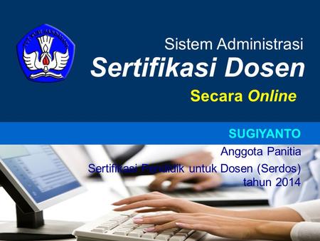 Sertifikasi Dosen Sistem Administrasi Secara Online SUGIYANTO