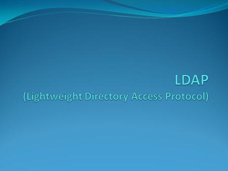 LDAP (Lightweight Directory Access Protocol)