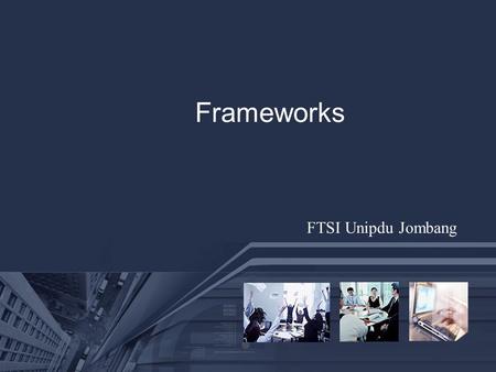 Frameworks FTSI Unipdu Jombang.