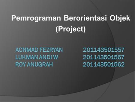 Pemrograman Berorientasi Objek (Project)