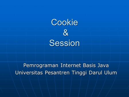 Cookie & Session Pemrograman Internet Basis Java