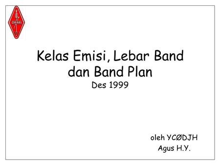 Kelas Emisi, Lebar Band dan Band Plan Des 1999