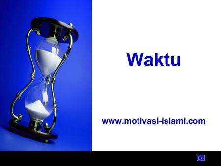 Waktu www.motivasi-islami.com.