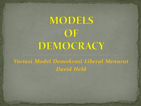 Variasi Model Demokrasi Liberal Menurut David Held