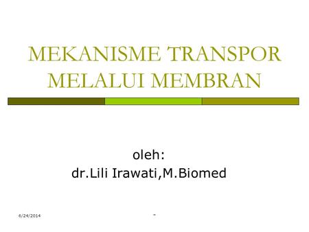 MEKANISME TRANSPOR MELALUI MEMBRAN