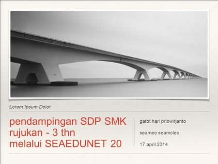pendampingan SDP SMK rujukan - 3 thn melalui SEAEDUNET 20