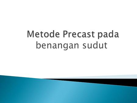 Metode Precast pada benangan sudut
